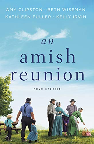 An Amish Reunion: Four Stories by [Clipston, Amy, Wiseman, Beth, Fuller, Kathleen, Irvin, Kelly]