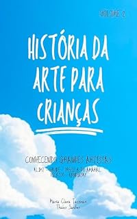 Livro História da Arte para Crianças : Conhecendo Grandes Artistas - Volume 2