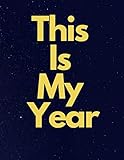 This Is My Year: Track And Plan Your Days (365 days Planner / Diary / Log / Journal / Calendar): Ins by 