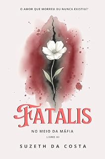 Livro Fatalis (No Meio Da Máfia Livro 3)
