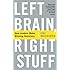 Left Brain, Right Stuff: How Leaders Make Winning Decisions