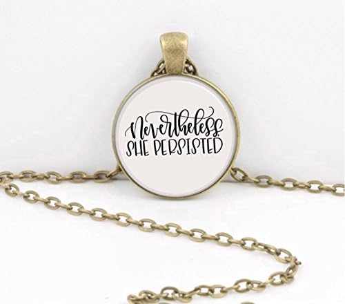 "Nevertheless, she persisted" feminism resistance resist necklace pendant or key ring