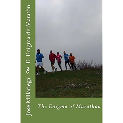 El Enigma de Maratón: The Enigma of Marathon El Enigma de Maratón: The Enigma of Marathon