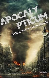 Livro APOCALY PTICUM: O Capítulo Final Deste Mundo