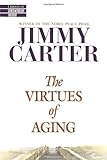The Virtues of Aging (Library of Contemporary Thought), Jimmy Carter, 0345425928