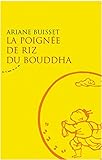 la poignee de riz du bouddha by 