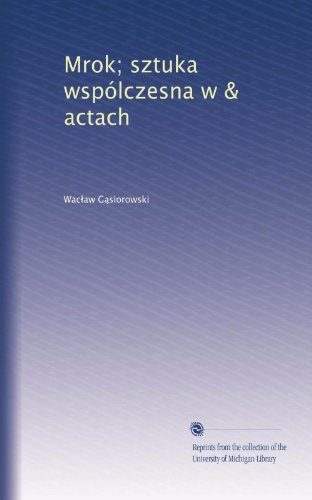 Mrok; sztuka wspólczesna w & actach (Polish Edition)