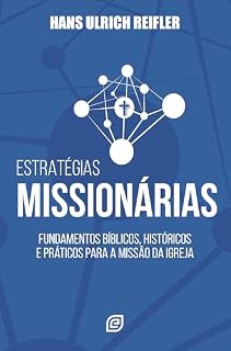 Livro Estratégias missionárias - eBook: fundamentos bíblicos, históricos e práticos para a missão da igreja