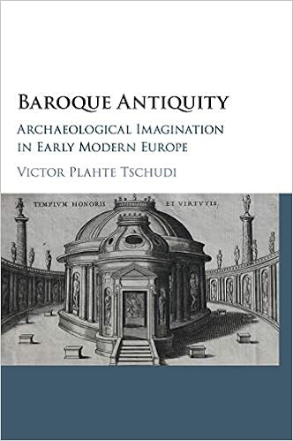 Amazon Com Baroque Antiquity Archaeological Imagination In Early Modern Europe 9781107149861 Tschudi Victor Plahte Books