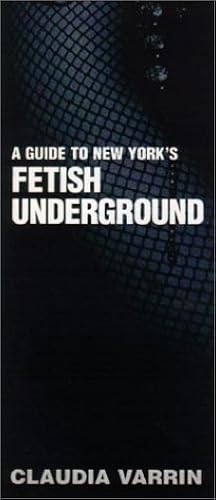 Download A Guide to New York's Fetish U PDF