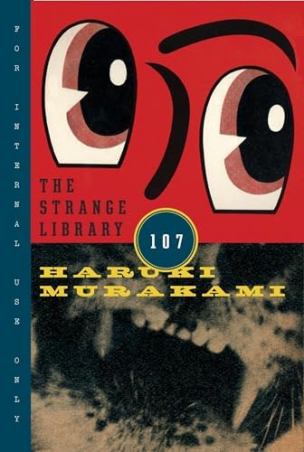 【Haruki】 The Strange Library: Murakami, Haruki, Goossen, Ted: 9780385683142
