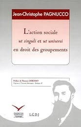 L' action sociale ut singuli et ut universi en droit des groupements