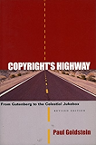 Copyright's Highway: From Gutenberg to the Celestial Jukebox, Revised Edition (Stanford Law & Politics)