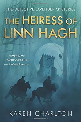 The Heiress Of Linn Hagh The Detective Lavender Mysteries Charlton Karen 9781477830086 Amazon Com Books