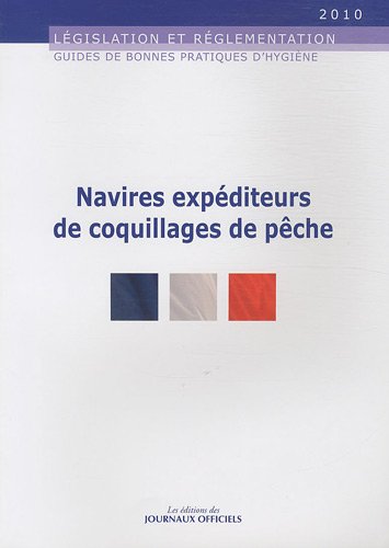 Guide de bonnes pratiques d'hygiène et d'application des principes HACCP à l'intension des navires expéditeurs de coquillages de pêche