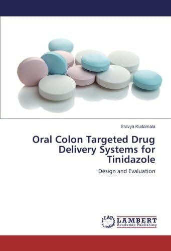 Oral Colon Targeted Drug Delivery Systems for Tinidazole: Design and Evaluation