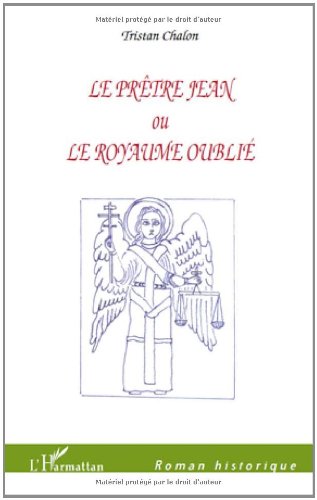 Le  prêtre Jean ou Le royaume oublié