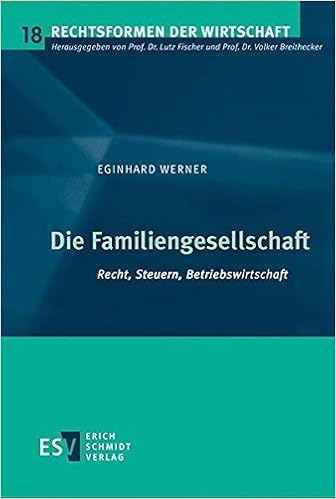 Die Familiengesellschaft Recht Steuern Betriebswirtschaft Rechtsformen Der Wirtschaft Band 18 By Prof Dr Eginhard Werner 2015 06 17 Amazon De Prof Dr Eginhard Werner Bucher