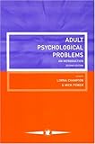 Adult Psychological Problems : An Introduction, Champion, Lorna A. and Power, Michael J., 0863776426