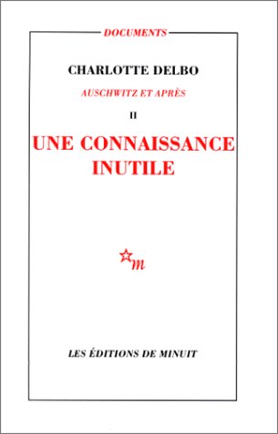 Auschwitz et après [2]: Une connaissance inutile
