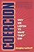 Coercion: Why We Listen to What "They" Say - Book by Douglas Rushkoff