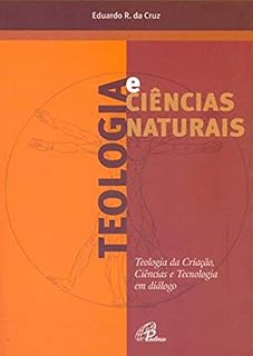 Livro Teologia e ciências naturais: Teologia da criação, ciência e tecnologia em diálogo