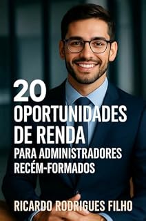 Livro 40 Oportunidades de Renda para Administradores Recém-Formados