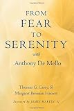 From Fear to Serenity with Anthony de Mello