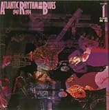ATLANTIC RHYTHM AND BLUES 1:1947-52               
