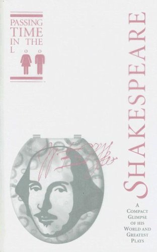 Passing Time in the Loo: Shakespeare Passing Time in the Loo: Shakespeare