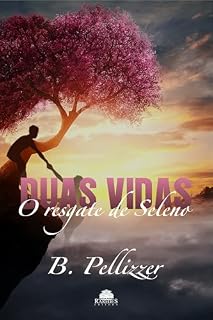 Livro Duas Vidas: O Resgate de Seleno