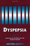 Dyspepsia, Johnson, David A. and Katz, Philip O., 0943126975