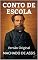 Livro CONTO DE ESCOLA: Versão Original