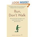 Run Don T Walk The Curious And Courageous Life Inside