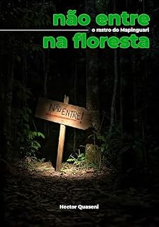 Livro Não Entre na Floresta: O Rastro do Mapinguari