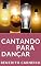 Livro Cantando para Dançar