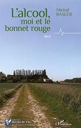 L' alcool, moi et le bonnet rouge