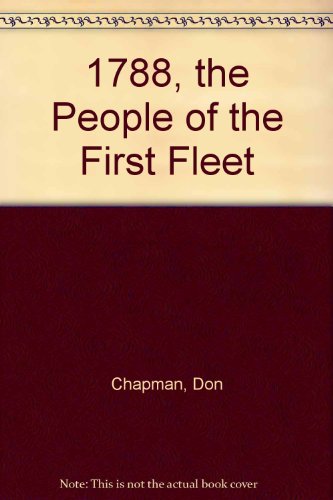 1788, the people of the First Fleet