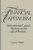 The Rise of Financial Capitalism: International Capital Markets in the Age of Reason (Studies in Monetary and Financial History) cover