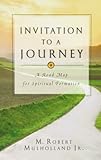 Invitation to a Journey: A Road Map for Spiritual Formation