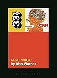 Can's Tago Mago (33 1/3) by Alan Warner