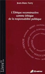 L' éthique reconstructive comme éthique de la responsabilité politique