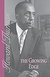 The Growing Edge by Howard Thurman