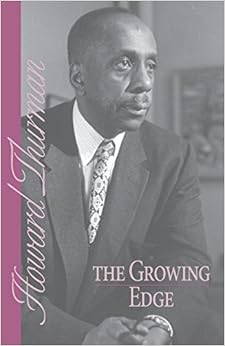 The Growing Edge, by Howard Thurman