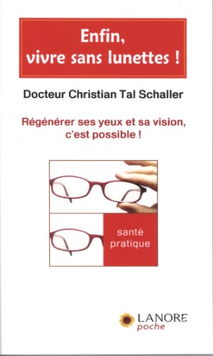 Enfin, vivre sans lunettes !