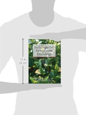 Textbook of Naturopathic Integrative Oncology (Fundamentals of Naturopathic Medicine.)