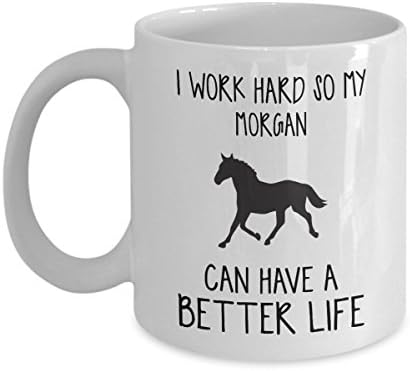 Morgan Mug - I Work Hard So Can Have A Better Life - Funny Novelty Ceramic Coffee & Tea Cup Cool Gifts For Men Or Women With Gift Box