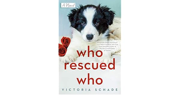 Who Rescued Who Kindle Edition By Victoria Schade Literature