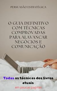 Livro O Guia Definitivo com Técnicas Comprovadas para Alavancar Negócios e Comunicação