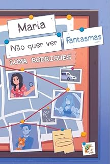 Livro Maria não quer ver fantasmas